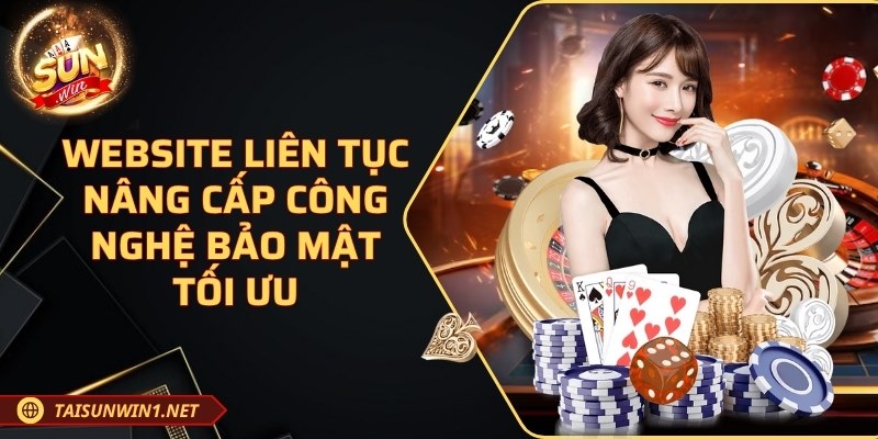 Website liên tục nâng cấp công nghệ bảo mật tối ưu